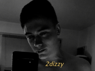 2dizzy