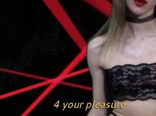 4_your_pleasure