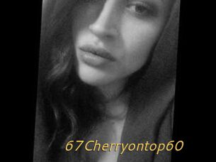 67Cherryontop60