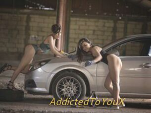 AddictedToYouX