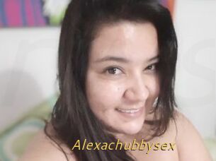 Alexachubbysex