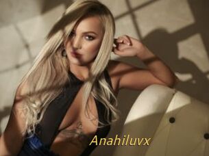 Anahiluvx