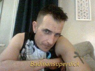Badmansuperdick