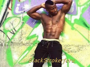 BlackStrokerforu