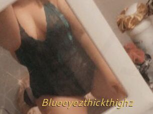 Blueeyezthickthighz