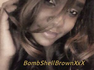 BombShellBrownXxX