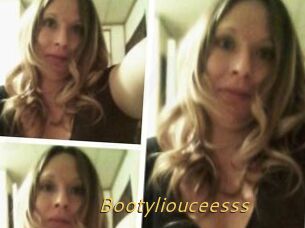 Bootyliouceesss