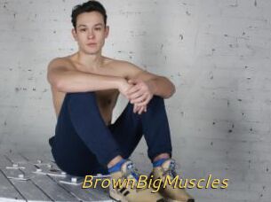 BrownBigMuscles