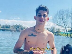 Badboybad