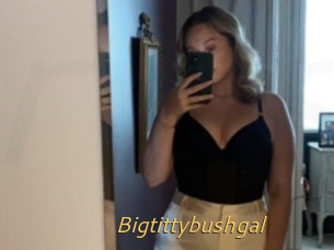Bigtittybushgal