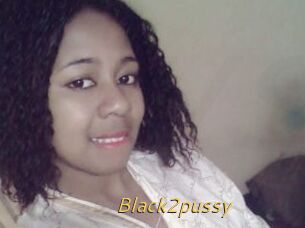 Black2pussy