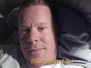 Bubblebutt4cok