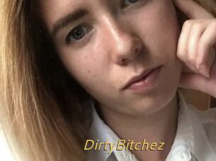 DirtyBitchez
