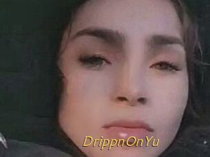 DrippnOnYu