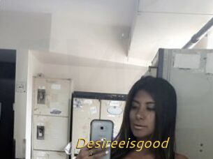 Desireeisgood