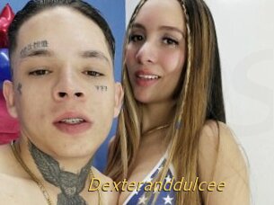 Dexteranddulcee