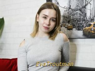 EvaTroutman