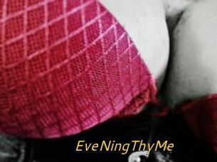 EveNingThyMe