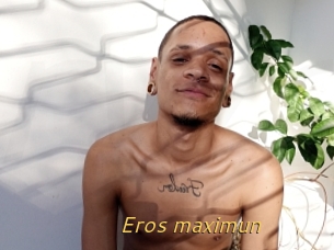 Eros_maximun