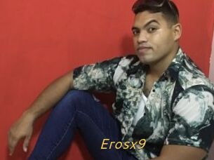 Erosx9