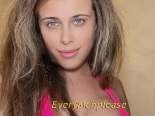 Everyinchplease