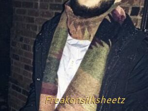 Freakonsilksheetz
