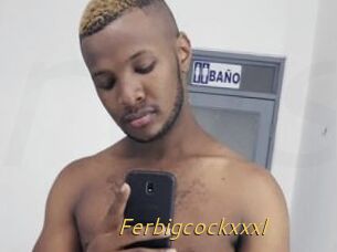 Ferbigcockxxxl