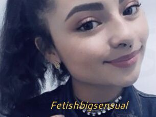 Fetishbigsensual