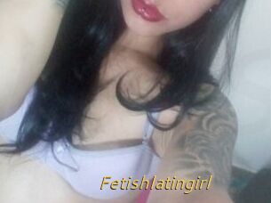 Fetishlatingirl