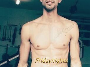 Fridaynights