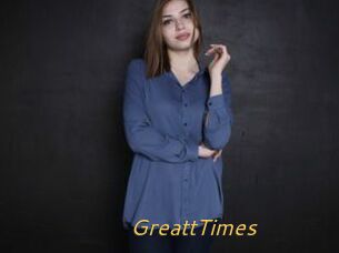 GreattTimes