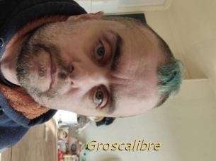 Groscalibre