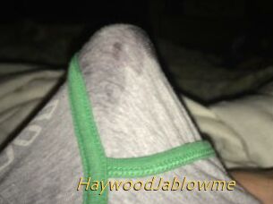 HaywoodJablowme
