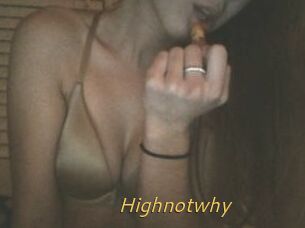 Highnotwhy