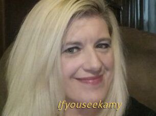 Ifyouseekamy
