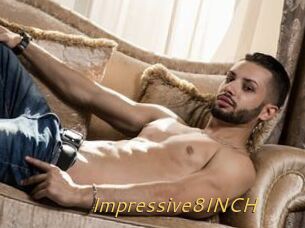 Impressive8INCH