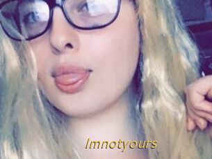 Imnotyours