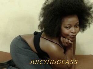 JUICYHUGEASS