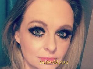 Jaded4you
