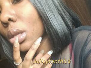 Juiicytoothick