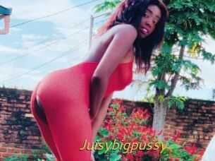 Juisybigpussy