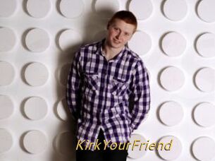 KirkYourFriend