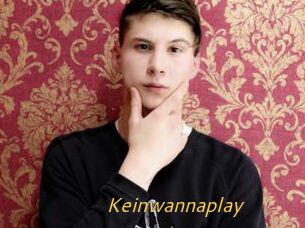 Keinwannaplay