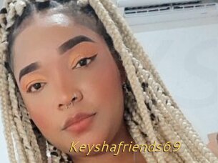 Keyshafriends69