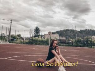 Lana_SoWildGirl