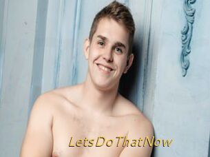 LetsDoThatNow