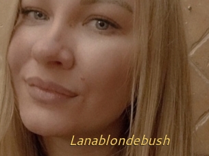 Lanablondebush