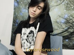 Laylarosewood