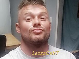 LezzzGetiT
