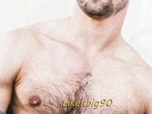 Likeitbig90